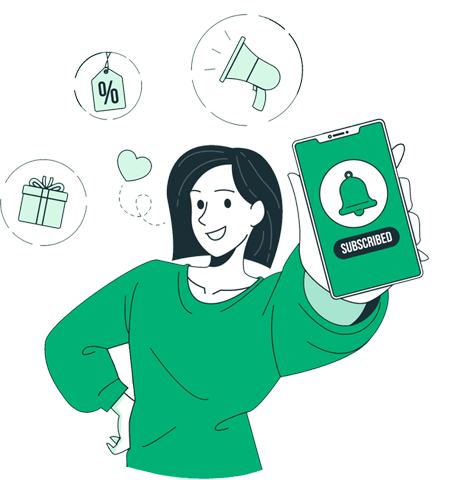 In English: 'Image illustrating the section, joining the newsletter. There is a woman dressed in green holding her mobile phone. On the phone screen, you can see a notification bell along with the word 'subscribed'. To the left of the woman's head, there is a green heart. To the left of the green heart, there is an image of a green gift. Above the green heart, there is a label representing a percentage in green. And finally, above the woman's head in green, there is a green speaker.'